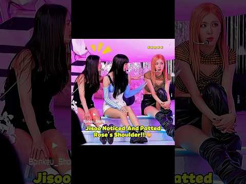 Jisoo Know How To Make Rosé Feel Better.🥰 #blackpink #rosé #jisoo #lisa #jennie