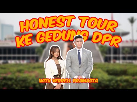 AKHIRNYA KE GEDUNG DPR!!! TOUR EXCLUSIVE BARENG VERRELL BRAMASTA