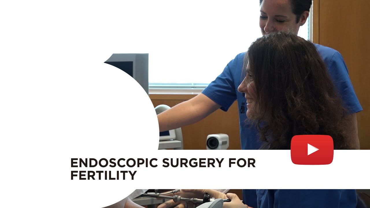 Endoscopic surgery for fertility