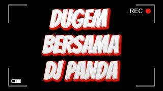 DUGEM BERSAMA DJ PANDA... 2 JAM NONSTOP HORNY.!!! DJ BREAKBEAT TERBARU 2025 DJ LOUW MIXTAPE