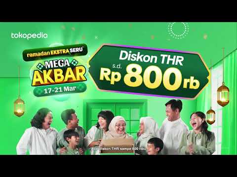 Mega Akbar 17-21 Maret di Tokopedia Ramadan Ekstra Seru Siap Diserbu!