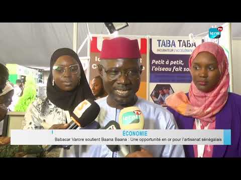 Babacar varore soutient Baana Baana : Une opportunité en or pour l'artisanat sénégalais