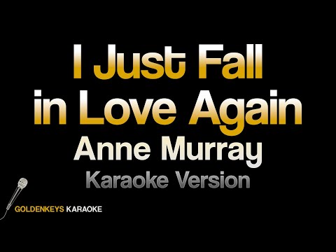 I Just Fall in Love Again – Anne Murray (HQ Karaoke)