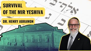 The Survival of the Mir Yeshiva