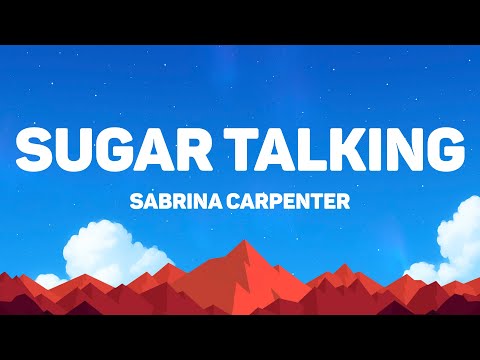 Sabrina Carpenter - Sugar Talking (Lyrics)