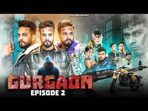 GURGAON - Web Series | Elvish Yadav | EP02