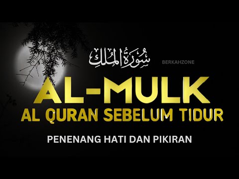 Ngaji Merdu Surah Al Mulk, penenang hati jiwa & fikiran, qari` alaa aqel