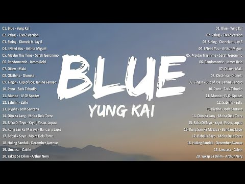 Blue - Yung Kai💗Best OPM Tagalog Love Songs With Lyrics💗OPM Trending 2024 Playlist #vol2 #opmsongs