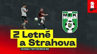 Z LETNÉ A STRAHOVA: PO REPREZENTAČNÍ BRAMBORAČKA S KARVINOU