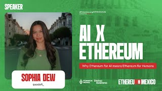 AI x Ethereum with Sophia Dew [Ethereum Foundation] - AI x Blockchain Hackathon