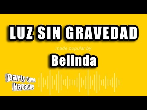 Belinda – Luz Sin Gravedad (Versión Karaoke)