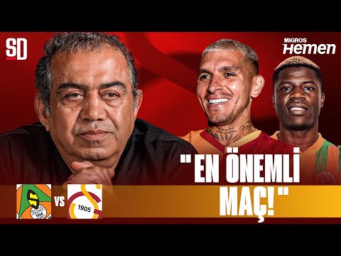 ''ERKEN ÖTEN SAHTE HOROZLAR!'' | Alanyaspor - Galatasaray: Maça Doğru, Rotasyon İhtimali, Maestro