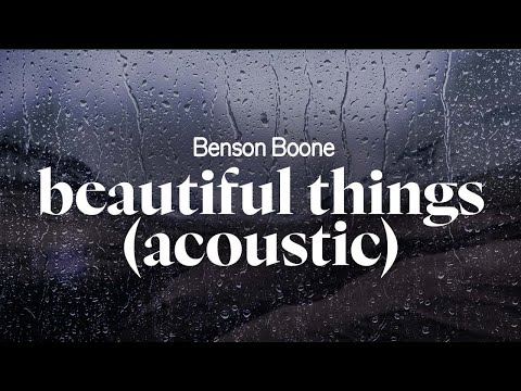 benson boone - beautiful things (acoustic) (lyrics)