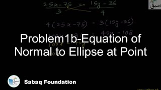 Problem1b-Equation of Normal to Ellipse at Point