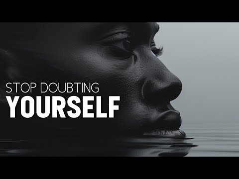 DON'T YOU EVER DOUBT YOURSELF AGAIN - Motivational Video