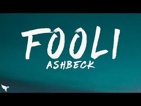 Ashbeck - Fooli (Lyrics) ft. El Londo