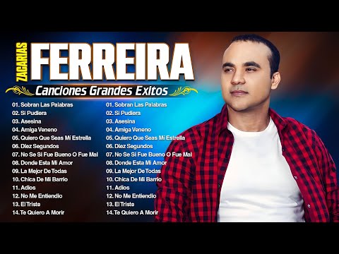 LO MEJOR DE ZACARIAS FERREIRA / ZACARIAS FERREIRA SUS MEJORES ÉXITOS 2024 / ALBUM COMPLETO