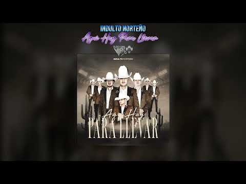 Indulto Norteño | Aquí Hay Para Llevar (LETRA) | 2025