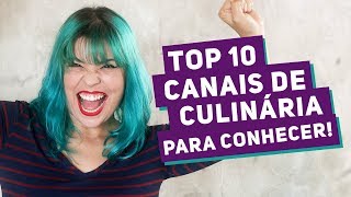 10 CANAIS DE CULINÁRIA QUE VOCÊ PRECISA CONHECER! - Me Ajuda Gi #37