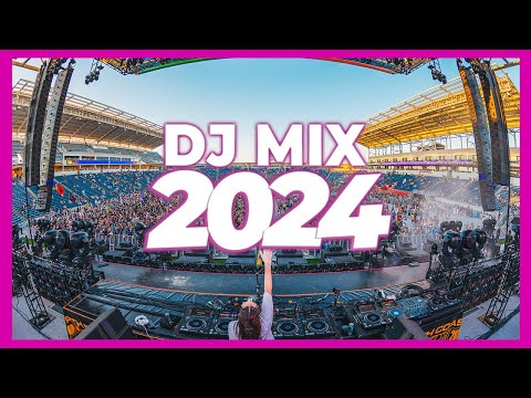 DJ MIX 2024 - Mashups & Remixes of Popular Songs 2024 | DJ Remix Songs Club Music Mix 2024