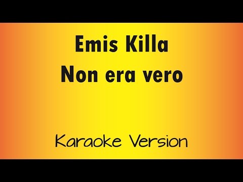 Emis Killa – Non era vero (versione Karaoke Academy Italia)