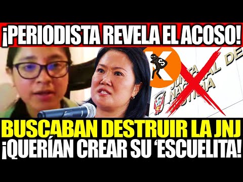 "PERIODISTA REVELA EL ACOSO DEL CONGRESO A LA ANTIGUA JNJ: QUERÍAN ELIMINARLA"