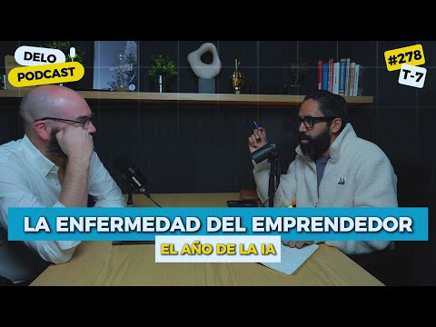 La Enfermedad del Emprendedor | Meditación | 5 Etapas de la IA | Episodio #278