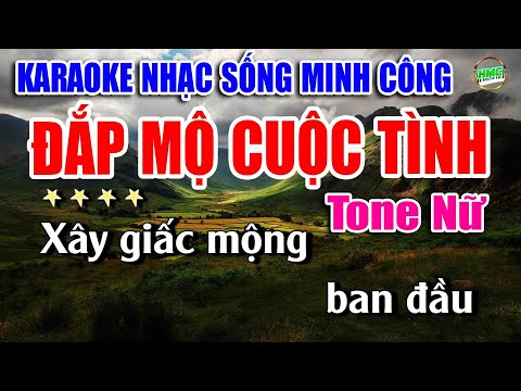 Karaoke Nhạc Sống Tone Nữ Dễ Hát | Chọn Lọc Nhạc Trữ Tình BOLERO – ĐẮP MỘ CUỘC TÌNH