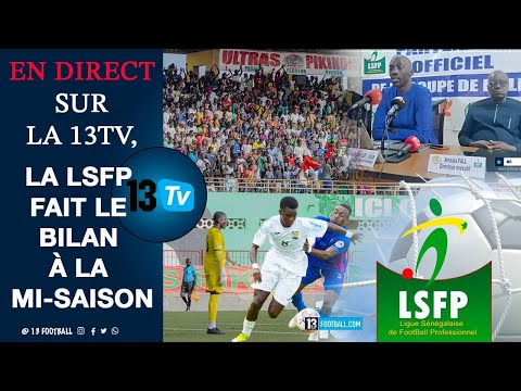 EN DIRECT SUR LA 13TV, LA LSFP FAIT LE POINT À LA MI-SAISON