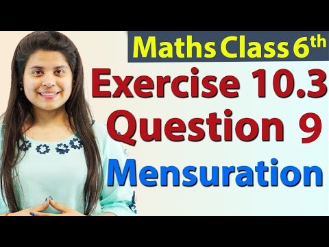 Question 9 - Ex 10.3 - Mensuration - Chapter 10 -  NCERT Maths Class 6th