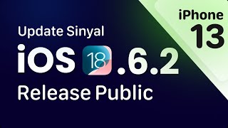 🔥 UPDATE iPhone 13 (iOS 18.6.2 Resmi) Apakah Sinyal Muncul ?