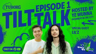 Tuborg Tilt Talk: What’s Lil’Z Tilting? | Episode 1