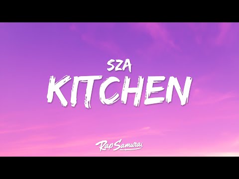 SZA - Kitchen (Lyrics)