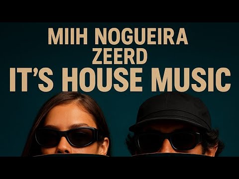 Miih Nogueira, ZEERD - Its House Music (Oficial Videoclipe) #dance #music #shuffle #techhouse