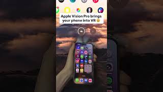 Apple Vision Pro Now Brings Your iPhone Into VR
