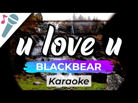 blackbear – u love u – Karaoke Instrumental (Acoustic)