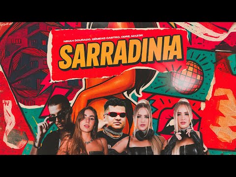 "Sarradinha" - Ninah Dourado, Gêmeas Castro, O'dre, Maz3r (FUSION RECORDS)