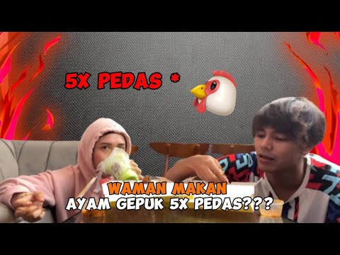 WAMAN MAKAN AYAM GEPUK 5x PEDAS???MUKBANG BERSAMA EX!!!