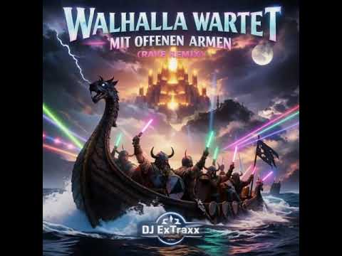 DJ ExTraxx - Walhalla wartet mit offenen Armen ( Rave Remix )