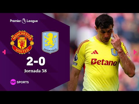 RESUMEN: MANCHESTER UNITED 2-0 ASTON VILLA | JORNADA 38 | PREMIER LEAGUE