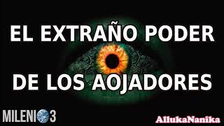 Milenio 3 - El extraño poder de los aojadores & Encuentro con lo extraño