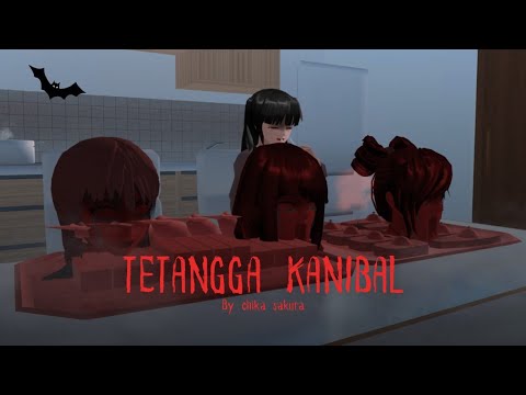 TETANGGA KANIBAL - SAKURA SCHOOL SIMULATOR HOROR