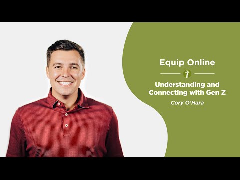 Equip Online | Understanding and Connecting With Gen Z