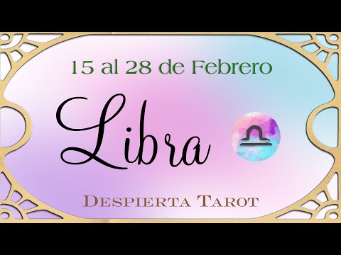 LIBRA ♎ Nuevos comienzos #tarot 15 al 28 de Febrero #predicciones