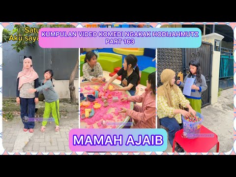 KUMPULAN VIDEO KOMEDI NGAKAK @HODIJAHMUTZFAMILY PART 163 | MAMAH AJAIB
