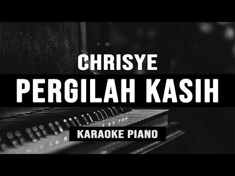 Pergilah Kasih - Chrisye (Karaoke Piano)