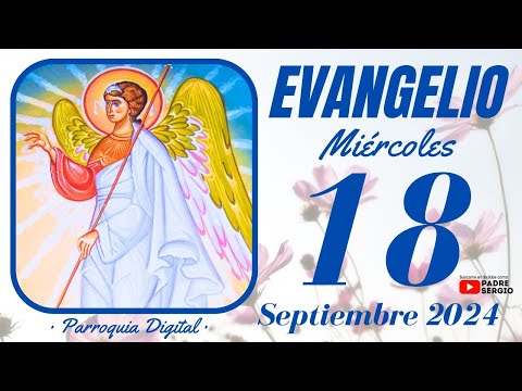 Evangelio de hoy Miércoles 18 de Septiembre de 2024