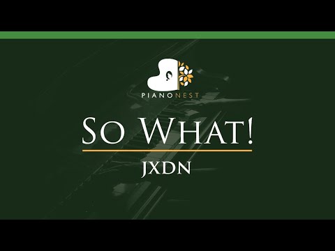 jxdn – So What – LOWER Key (Piano Karaoke Instrumental)