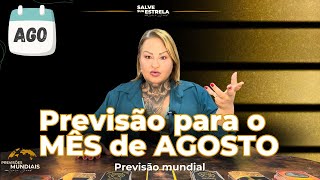 Previsão mundial para o mês de agosto: tempos difíceis pela frente! Preparassem… 😢
