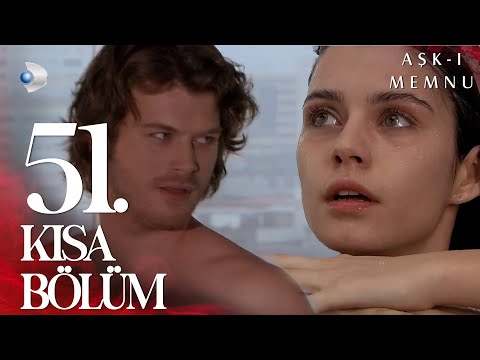 Aşk-ı Memnu 51. Kısa Bölüm